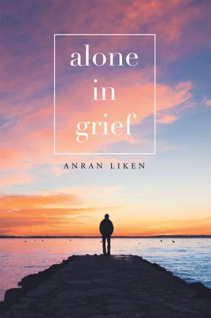Anran Liken - Alone in Grief, E-bok. Tillgänglighet: Lägg i varukorg