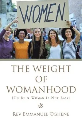 Emmanuel Oghene - Weight of Womanhood, Häftad. Tillgänglighet: Lägg i varukorg