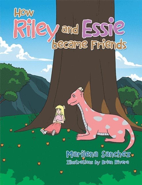 Marilena Sanchez - How Riley and Essie Became Friends, E-bok
