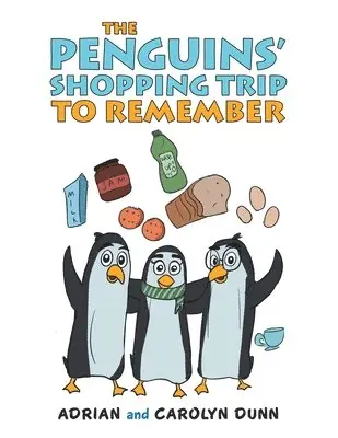 Adrian Dunn, Carolyn Dunn - Penguins' Shopping Trip to Remember, Häftad. Tillgänglighet: Lägg i varukorg