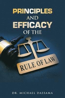 Michael Dassama - Principles and Efficacy of the Rule of Law, Häftad
