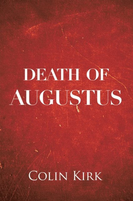 Colin Kirk - Death of Augustus, E-bok
