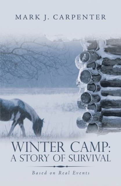 Mark J. Carpenter - Winter Camp: a Story of Survival, E-bok
