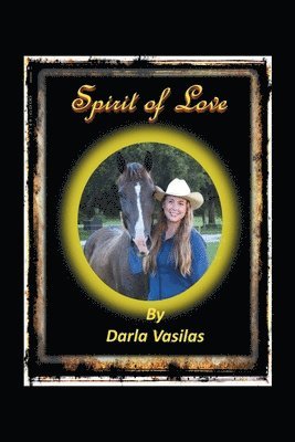 Darla Vasilas - Spirit of Love, Häftad. Tillgänglighet: Lägg i varukorg