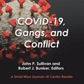 Covid-19, Gangs, and Conflict