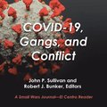 Covid-19, Gangs, and Conflict