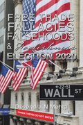 Free Trade Fallacies Falsehoods & Foolishness
