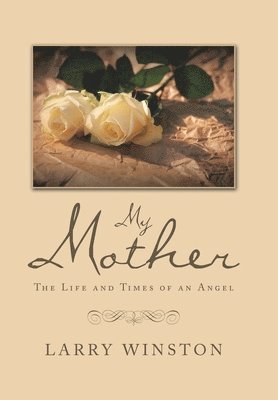 Larry Winston - My Mother, Inbunden