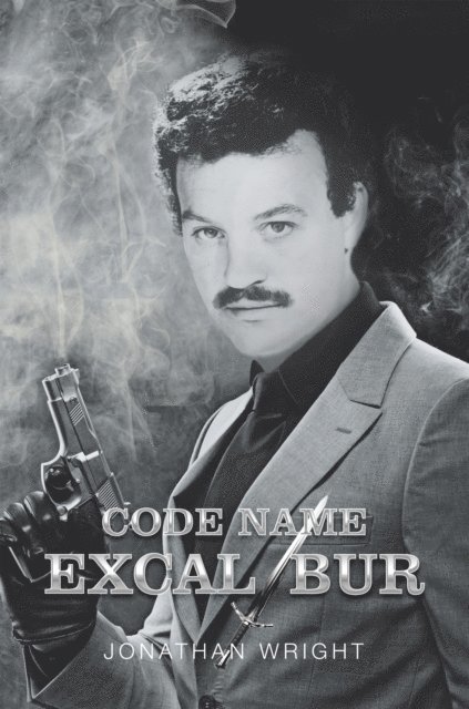 Jonathan Wright - Code Name Excalibur, E-bok