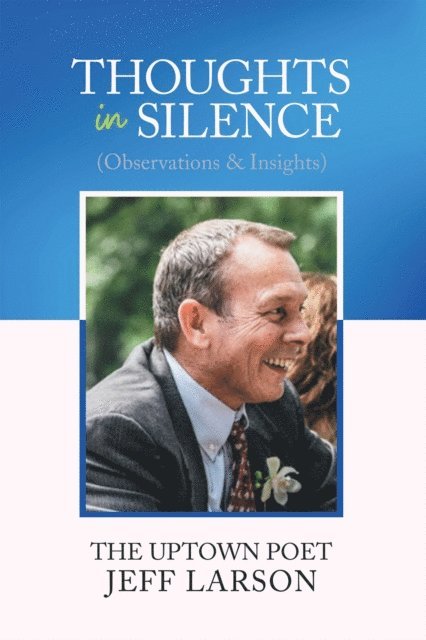 Jeff Larson - Thoughts in Silence (Observations & Insights), E-bok
