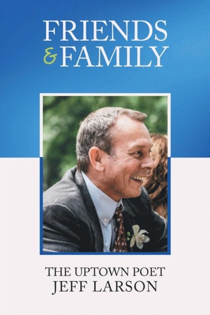 Jeff Larson - Friends & Family, E-bok