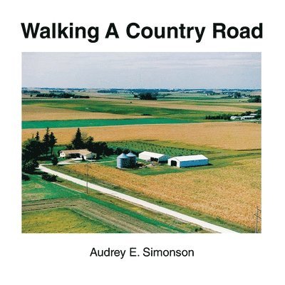Audrey E Simonson - Walking a Country Road, Häftad. Tillgänglighet: Lägg i varukorg