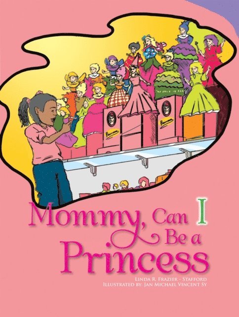 Linda R. Frazier - Stafford - Mommy, Can I Be a Princess?, E-bok. Tillgänglighet: Lägg i varukorg