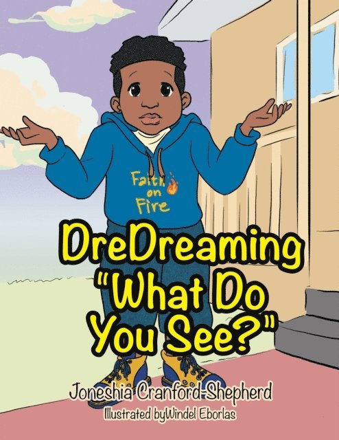 Joneshia Cranford-Shepherd - Dredreaming &quote;What Do You See?&quote;, E-bok