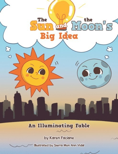 Karen Faciane - Sun and the Moon's Big Idea, E-bok