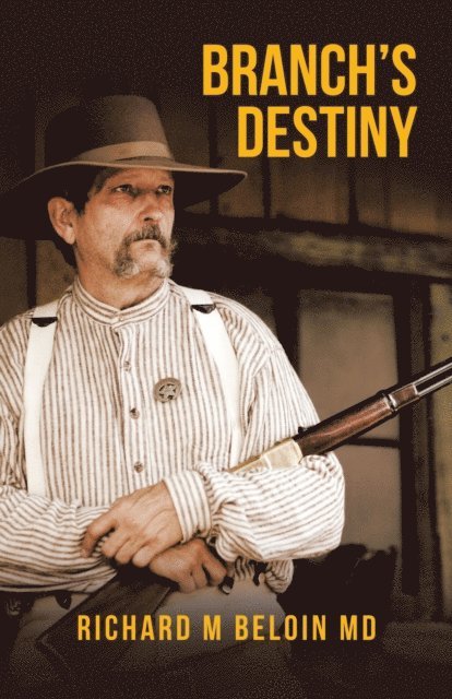 Richard M Beloin MD - Branch's        Destiny, E-bok. Tillgänglighet: Lägg i varukorg
