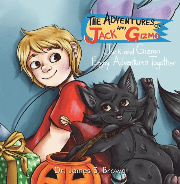 Dr. James S. Brown - Adventures of Jack and Gizmo, E-bok