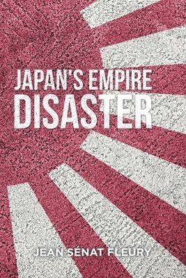 Jean Sénat Fleury - Japanese Empire Disaster, Häftad