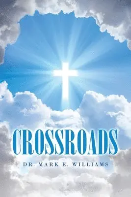 Mark E Williams - Crossroads, Häftad. Tillgänglighet: Lägg i varukorg