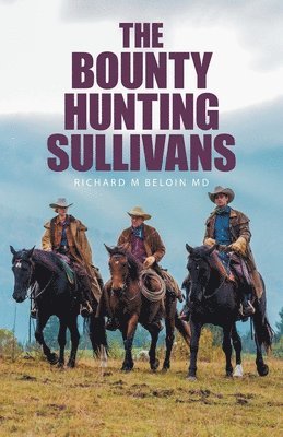 Richard M Beloin - Bounty Hunting Sullivans, Häftad. Tillgänglighet: Lägg i varukorg