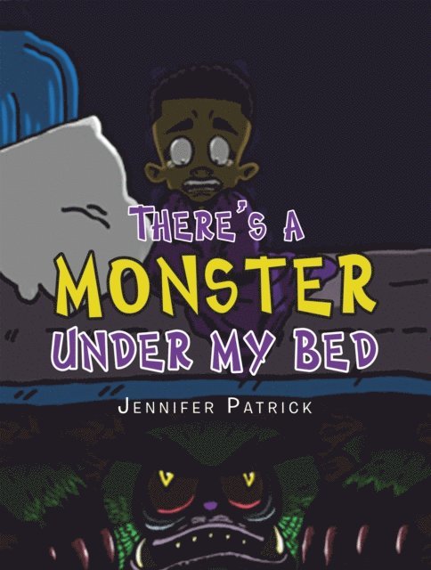 Jennifer Patrick - There's a Monster Under My Bed, E-bok