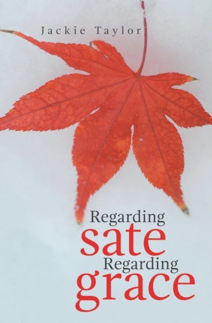 Jackie Taylor - Regarding Sate Regarding Grace, E-bok
