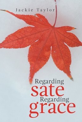 Jackie Taylor - Regarding Sate Regarding Grace, Häftad