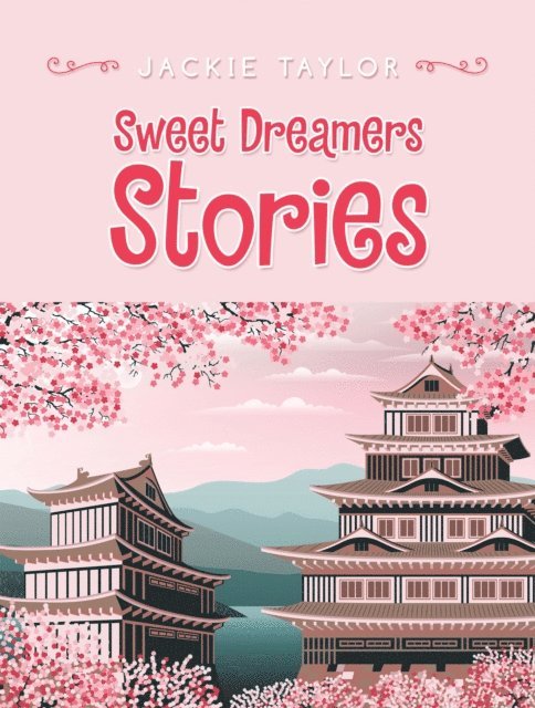 Jackie Taylor - Sweet Dreamers Stories, E-bok