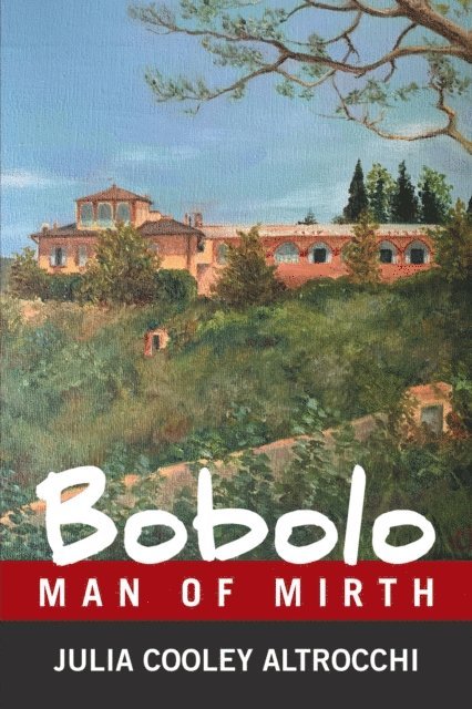 Catherine Altrocchi Waidyatilleka, Dr. Paul Altrocchi, Julia Cooley Altrocchi - Bobolo: Man of Mirth, E-bok