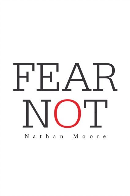 Nathan Moore - Fear Not, E-bok