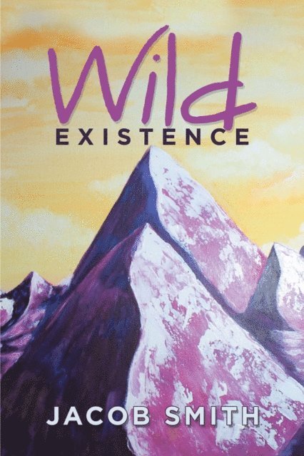 Jacob Smith - Wild Existence, E-bok