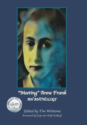 Tim Whittome - "Meeting" Anne Frank, Inbunden