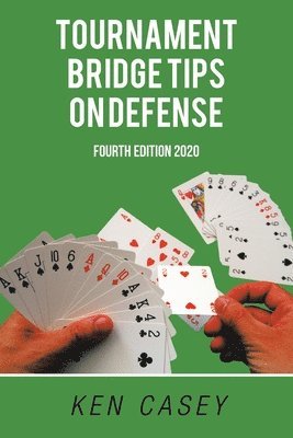 Ken Casey - Tournament Bridge Tips on Defense, Häftad. Tillgänglighet: Lägg i varukorg