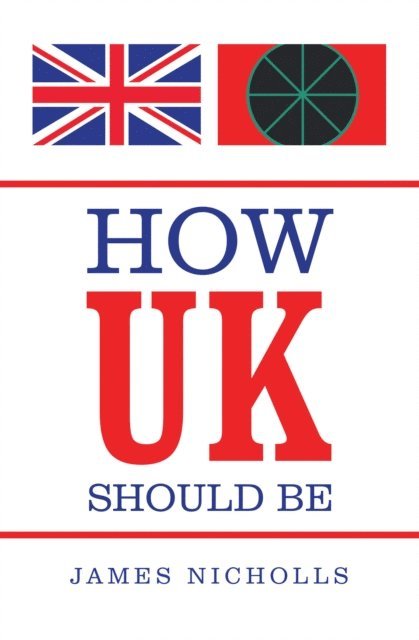 James Nicholls - How Uk Should Be, E-bok