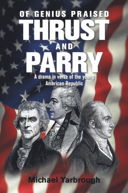 Michael Yarbrough - Of Genius Praised: Thrust and Parry, E-bok