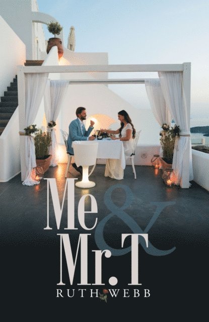 Ruth Webb - Me & Mr. T, E-bok