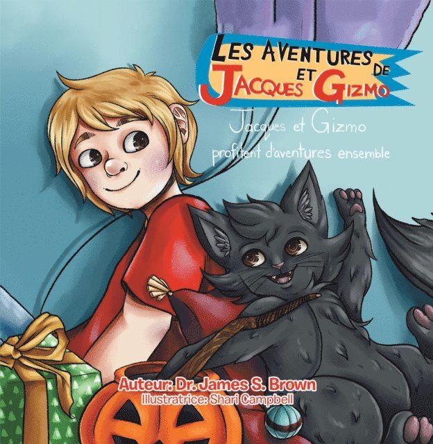 Dr. James S. Brown - Aventures De Jacques Et Gizmo, E-bok