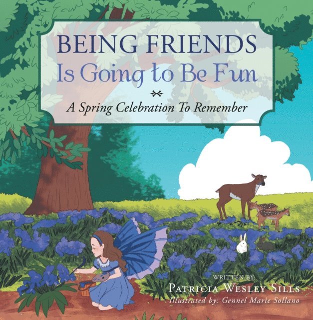 Patricia Wesley Sills - Being Friends Is Going to Be Fun, E-bok