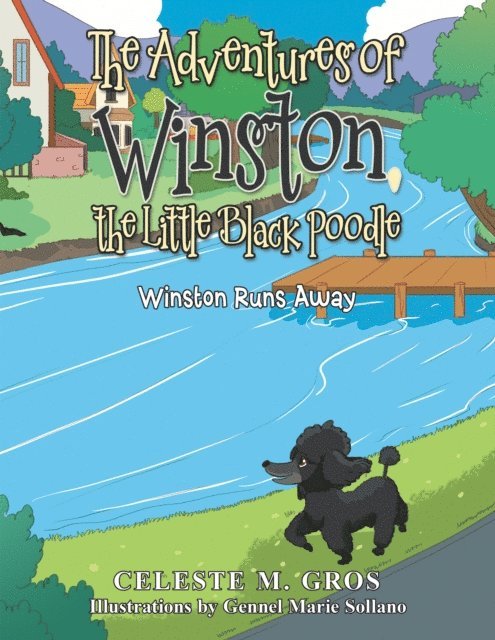 Celeste M. Gros - Adventures of Winston, the Little Black Poodle, E-bok