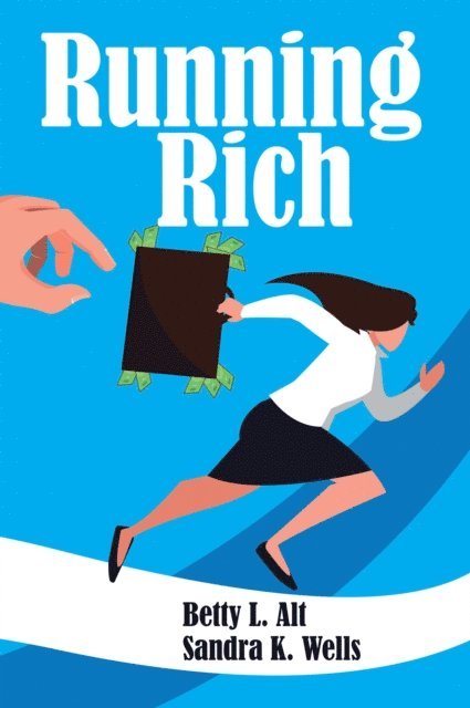 Sandra K. Wells, Betty L. Alt - Running Rich, E-bok. Tillgänglighet: Lägg i varukorg