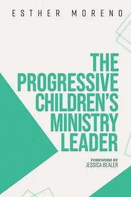 Esther Moreno - Progressive Children's Ministry Leader, Häftad. Tillgänglighet: Lägg i varukorg