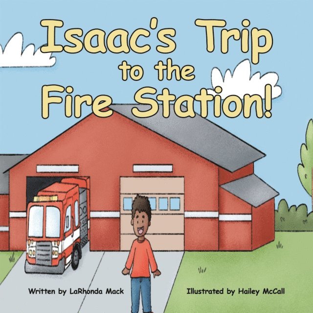 LaRhonda Mack - Isaac's Trip to the Fire Station!, E-bok