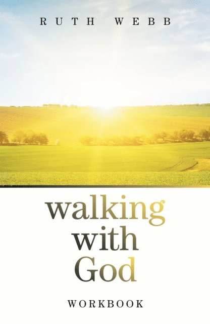 Ruth Webb - Walking with God, E-bok