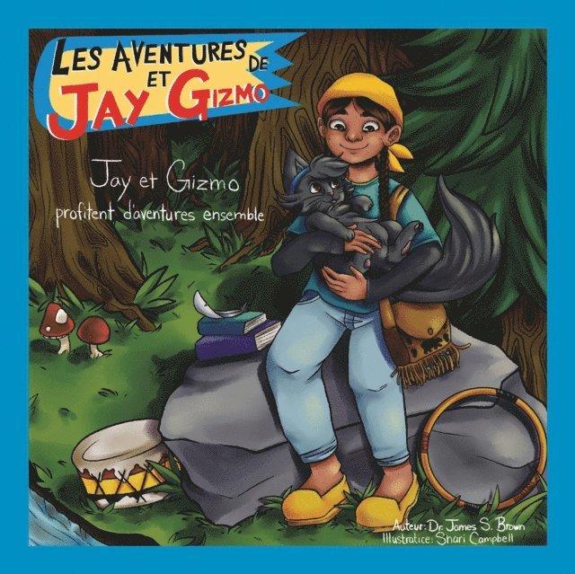 Dr. James S. Brown - Aventures De Jay Et Gizmo, E-bok