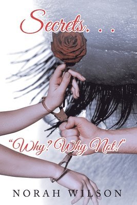 Norah Wilson - Secrets. . . "Why? Why Not!", Häftad