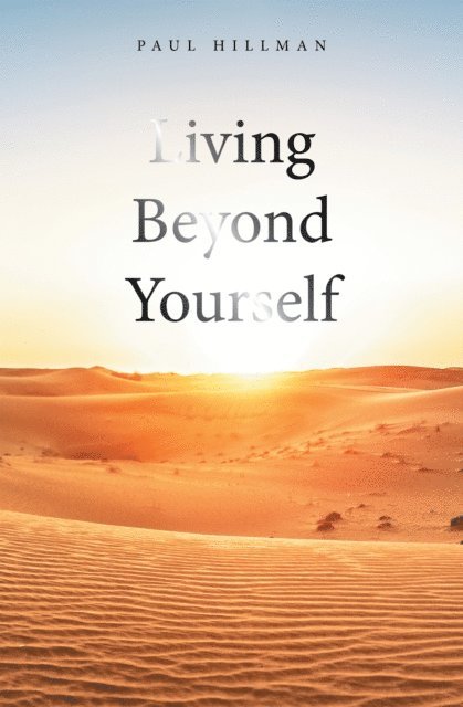 Paul Hillman - Living Beyond Yourself, E-bok. Tillgänglighet: Lägg i varukorg