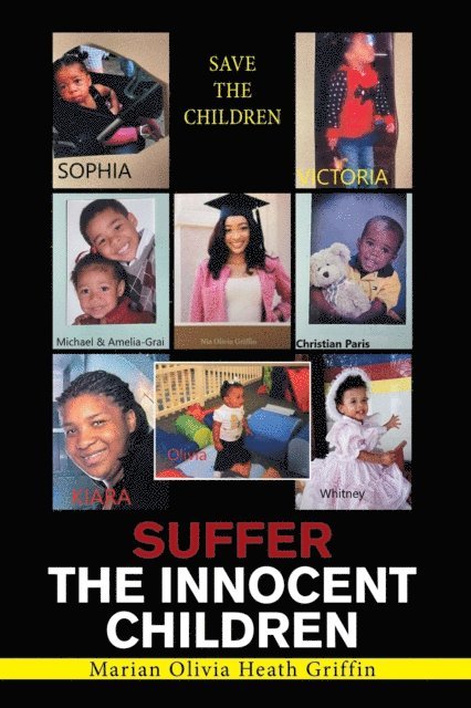 Marian Olivia Heath Griffin - Suffer the Innocent Children, E-bok