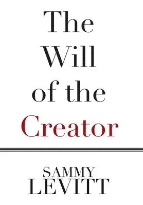 Sammy Levitt - Will of the Creator, Inbunden. Tillgänglighet: Lägg i varukorg
