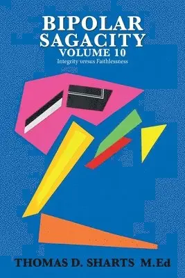 Thomas D Sharts M Ed - Bipolar Sagacity Volume 10, Häftad. Tillgänglighet: Lägg i varukorg