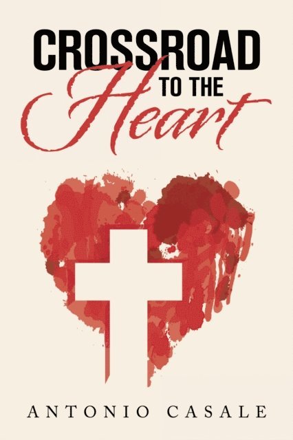 Antonio Casale - Crossroad to the Heart, E-bok